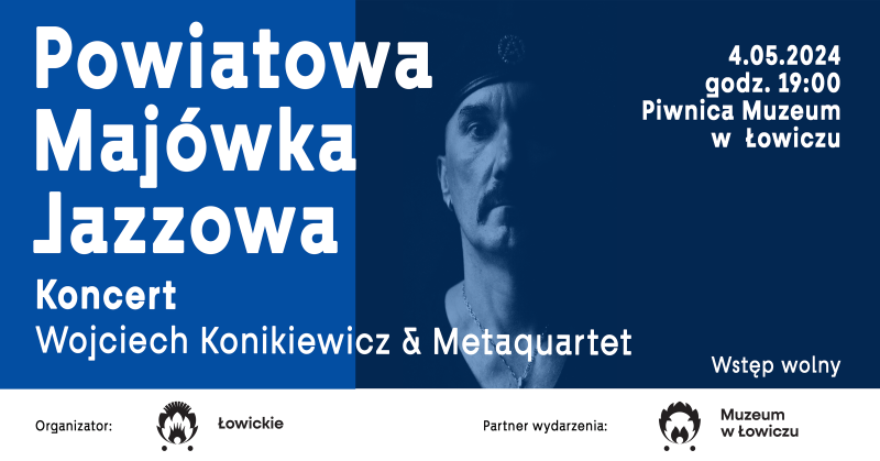 Powiatowa Majówka Jazzowa - koncert Wojciech Konikiewicz & Metaquartet